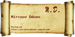 Mircsov Dénes névjegykártya
